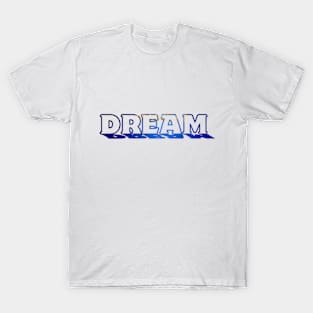 Dream T-Shirt